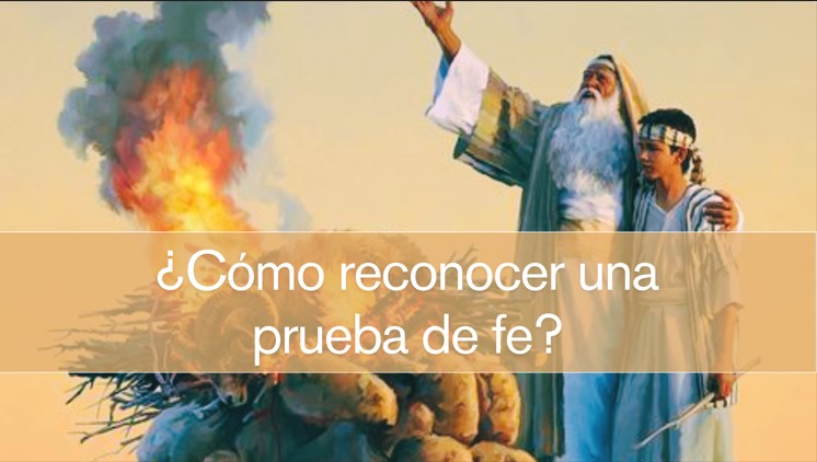 ¿Cómo reconocer una prueba de fe?