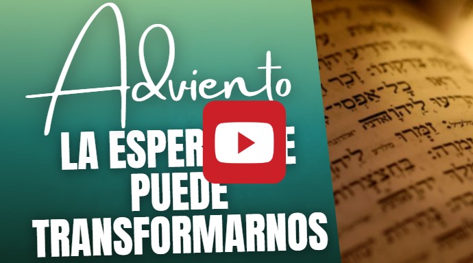 Adviento: la espera que puede transformarnos